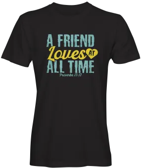 A Friend Loves At All Time T-shirt
