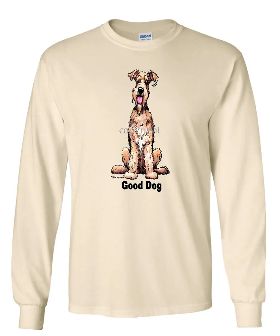 Airedale Terrier - Good Dog - Long Sleeve T-Shirt