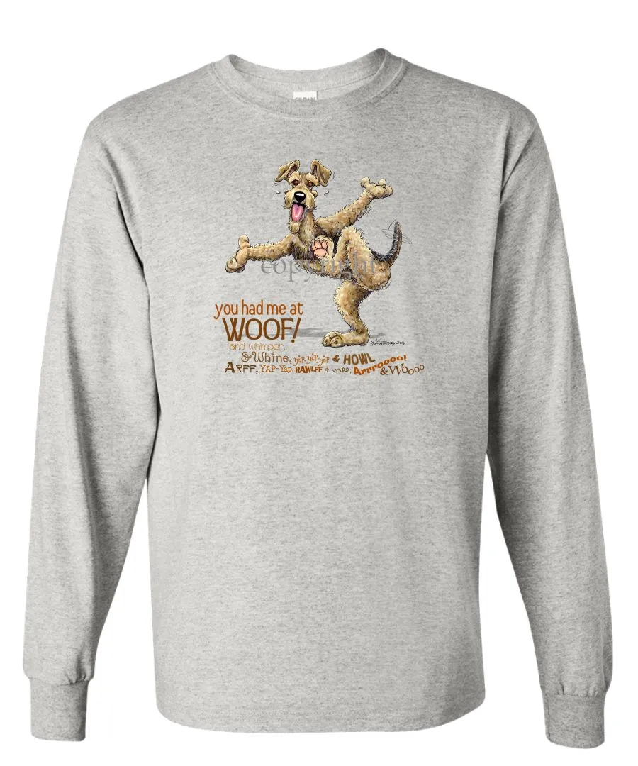 Airedale Terrier - You Had Me at Woof - Long Sleeve T-Shirt
