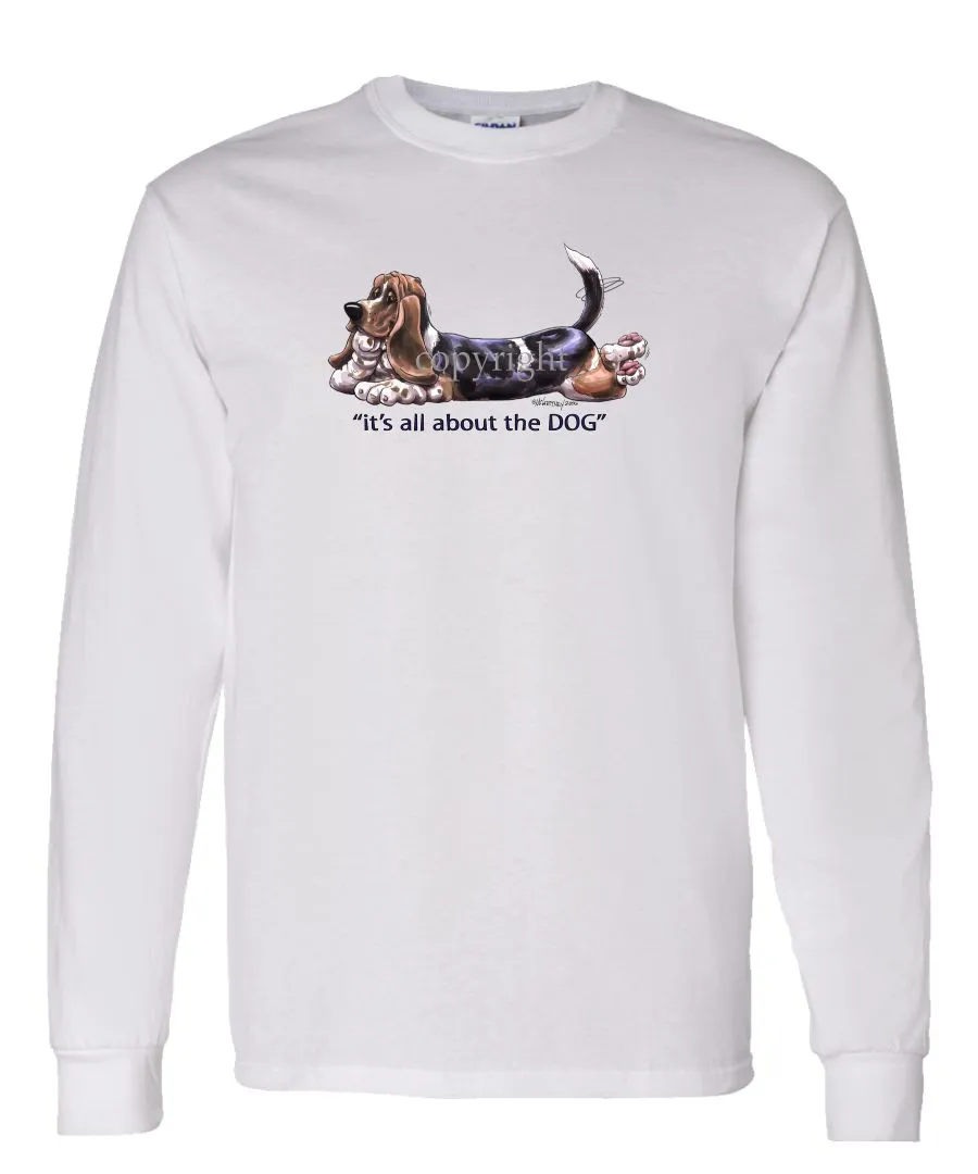 Basset Hound - All About The Dog - Long Sleeve T-Shirt