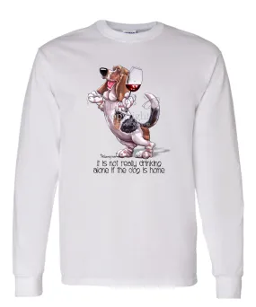 Basset Hound - It's Not Drinking Alone - Long Sleeve T-Shirt