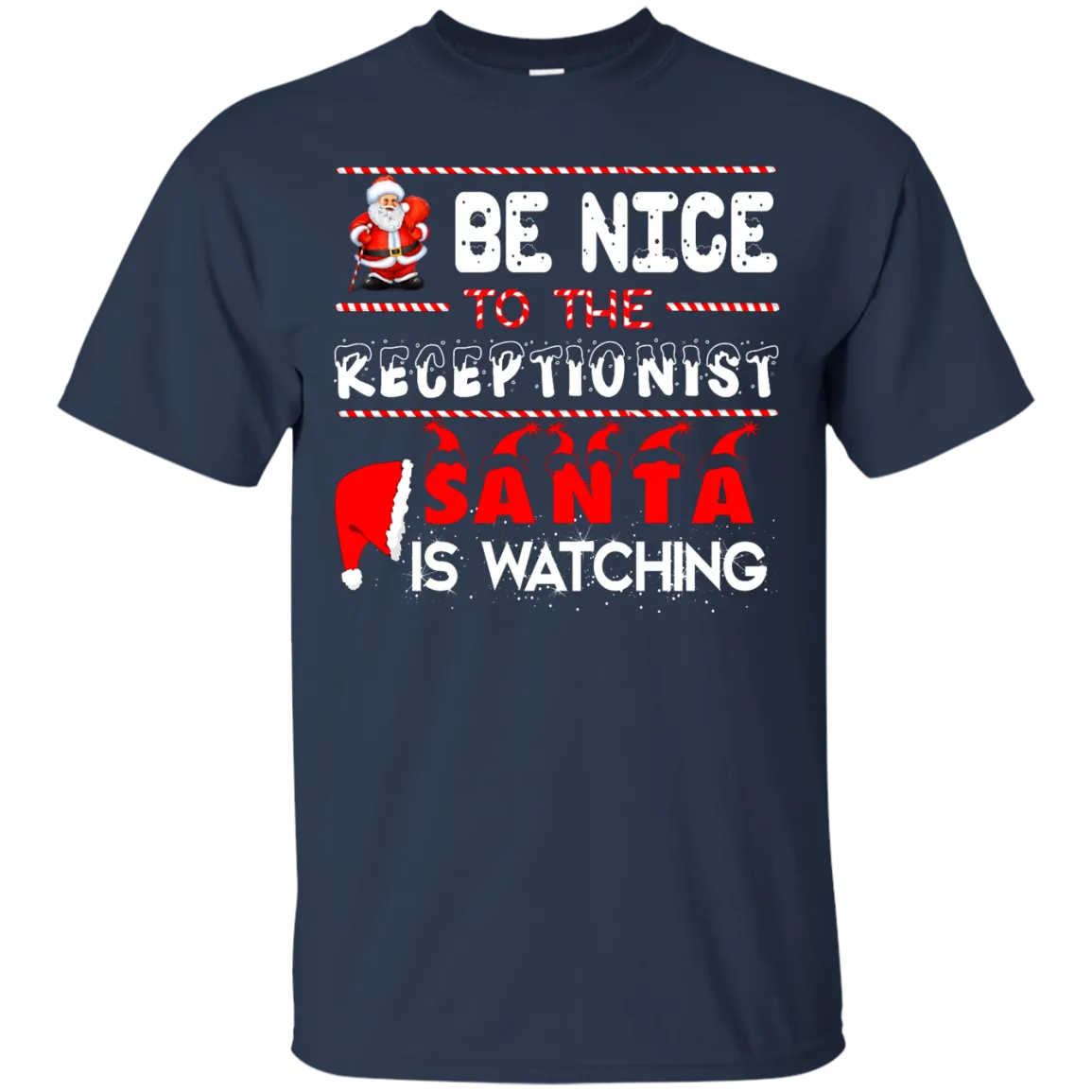 Be Nice To The Receptionist Santa is Watching Shirt, Hoodie, Tank