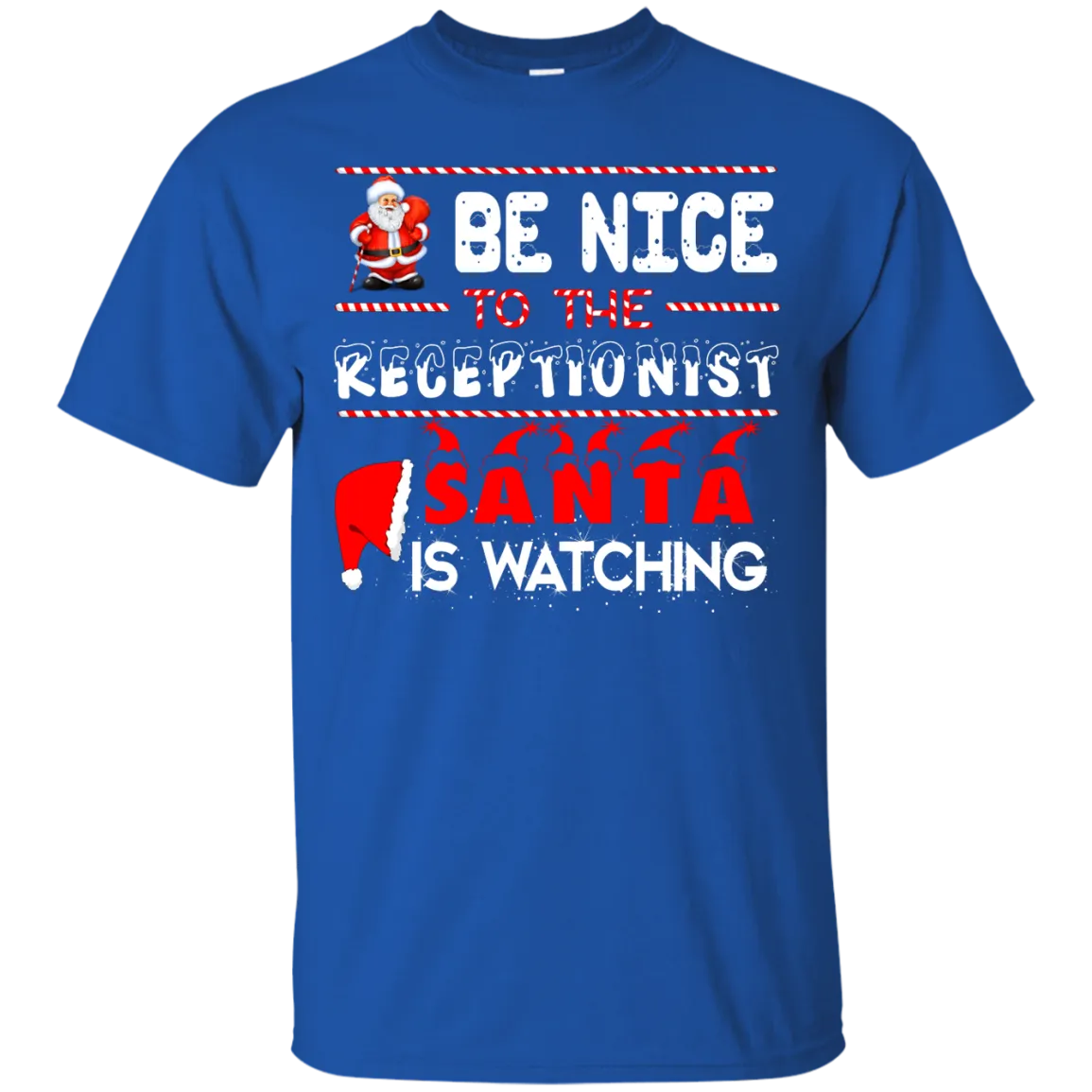 Be Nice To The Receptionist Santa is Watching Shirt, Hoodie, Tank