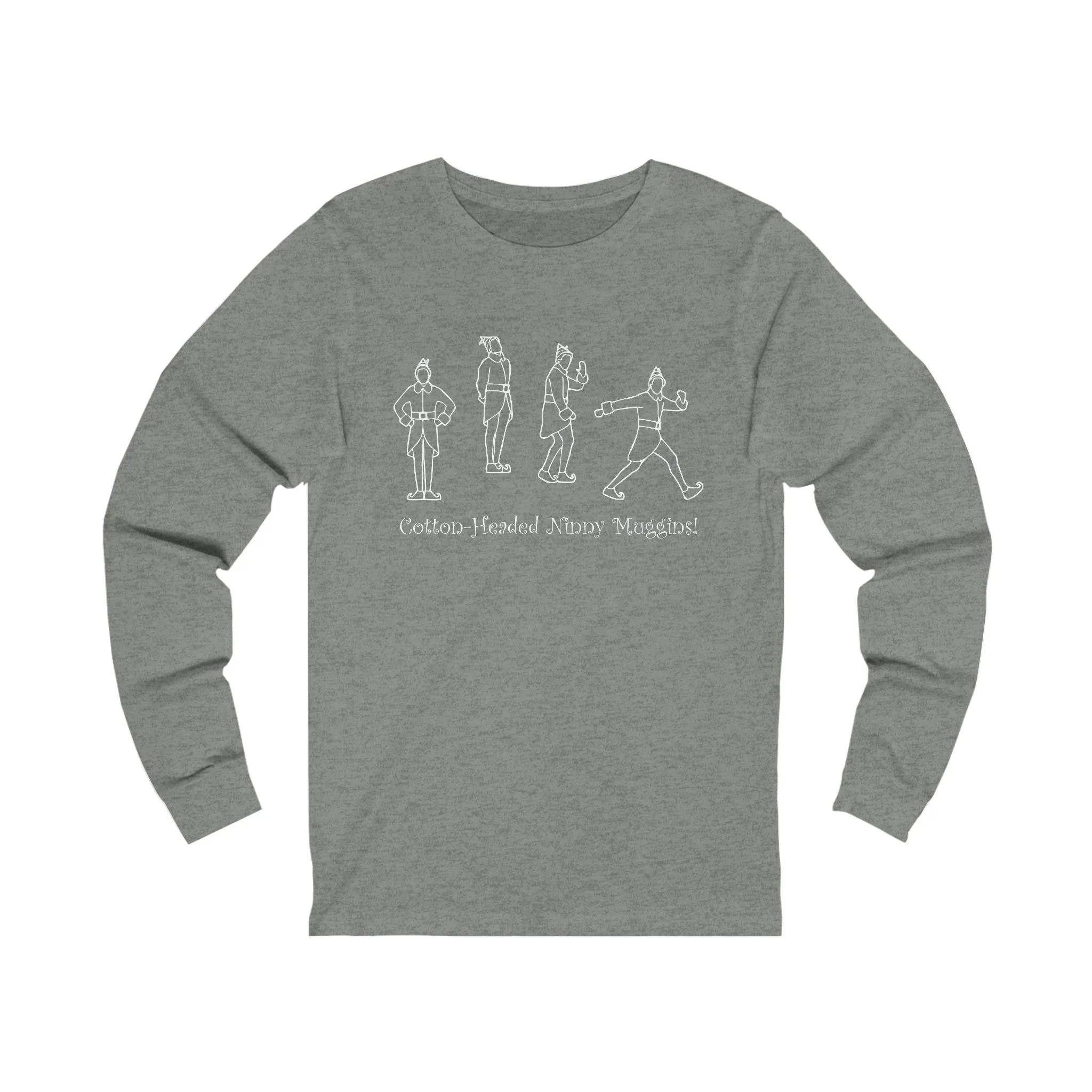 Cotton-Headed Ninny Muggins! Long Sleeve T-Shirt Funny Elf Holiday Shirt