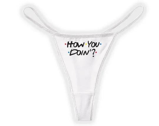 How You Doin'? White Thong